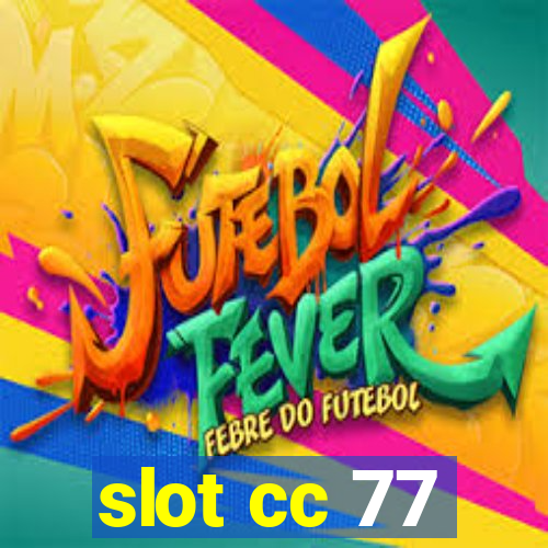 slot cc 77